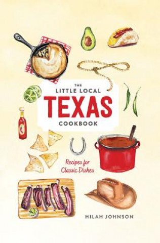 Kniha Little Local Texas Cookbook Leslie Jonath