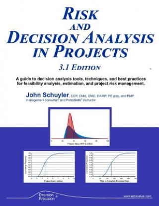 Kniha Risk and Decision Analysis in Projects 3.1 Edition John R Schuyler
