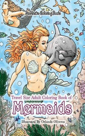 Kniha Travel Size Adult Coloring Book of Mermaids Zenmaster Coloring Books