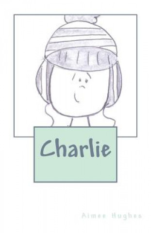 Knjiga Charlie Aimee Hughes