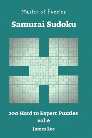 Kniha Master of Puzzles - Samurai Sudoku 200 Hard to Expert vol. 6 James Lee