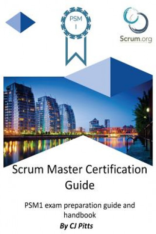 Könyv Scrum Master Certification Guide Cj Pitts