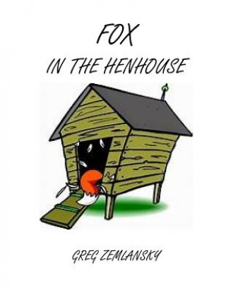 Kniha The Fox In The Henhouse Greg Zemlansky