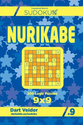 Könyv Sudoku Nurikabe - 200 Logic Puzzles 9x9 (Volume 9) Dart Veider