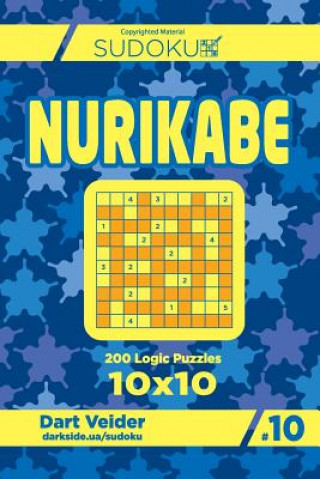 Kniha Sudoku Nurikabe - 200 Logic Puzzles 10x10 (Volume 10) Dart Veider