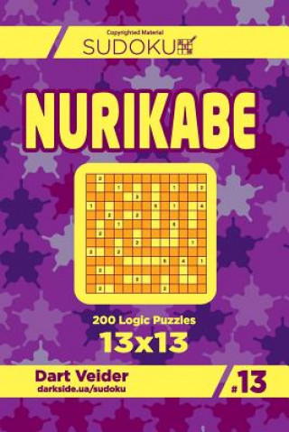 Kniha Sudoku Nurikabe - 200 Logic Puzzles 13x13 (Volume 13) Dart Veider