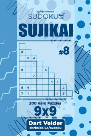 Książka Sudoku Sujikai - 200 Hard Puzzles (Volume 8) Dart Veider