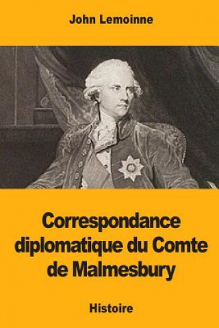 Książka Correspondance diplomatique du Comte de Malmesbury John Lemoinne