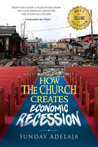 Könyv How the Church Creates Economic Recession Sunday Adelaja
