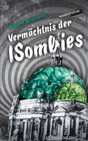 Kniha Vermächtnis Der Isombies: Episode 6: Im Zeichen Der Sechs ... Plus Eins Karsten Krepinsky