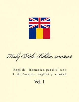 Könyv Bible. Biblia: English - Romanian Parallel Text Ivan Kushnir