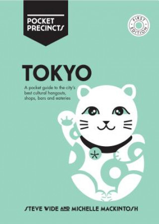 Kniha Tokyo Pocket Precincts Michelle Mackintosh