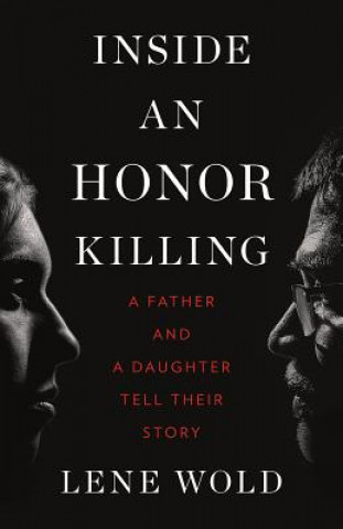 Könyv Inside an Honor Killing Lene Wold