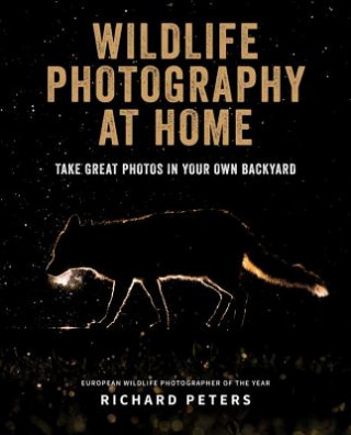 Kniha Wildlife Photography at Home Richard Peters