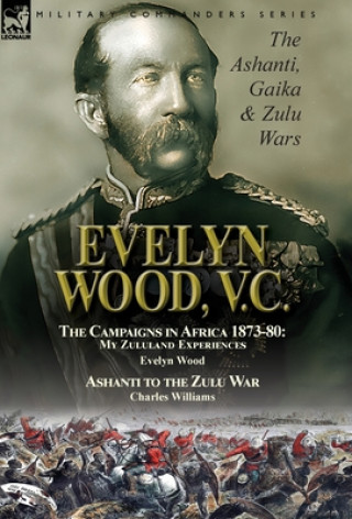 Buch Evelyn Wood, V.C. EVELYN WOOD