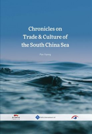 Kniha Chronicles on Trade & Culture of the South China Sea YIHONG PAN