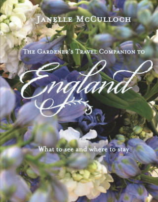 Carte Gardener's Travel Companion to England Janelle McCulloch