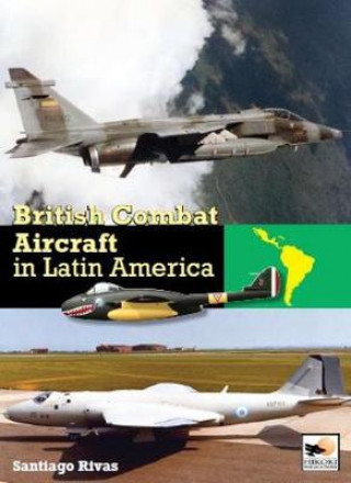 Carte British Combat Aircraft in Latin America SANTIAGO RIVAS