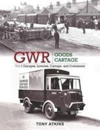Kniha GWR Goods Cartage Vol 2 TONY ATKINS
