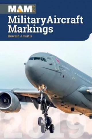 Kniha Military Aircraft Markings 2019 HOWARD J CURTIS