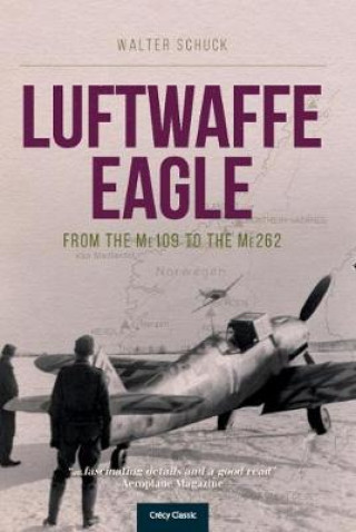 Kniha Luftwaffe Eagle WALTER SCHUCK