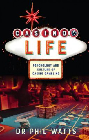 Könyv Casino Life: PHIL WATTS