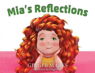 Book Mia's Reflections GINGER MARKS