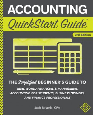 Книга Accounting QuickStart Guide JOSH BAUERLE CPA
