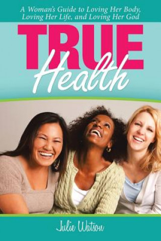 Boek True Health Julie Watson