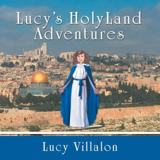 Kniha Lucy's Holyland Adventures LUCY VILLALON