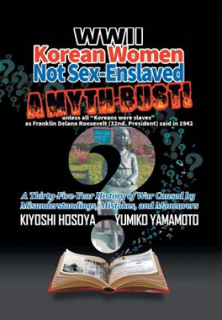 Книга Wwii Korean Women Not Sex-Enslaved KIYOSHI HOSOYA