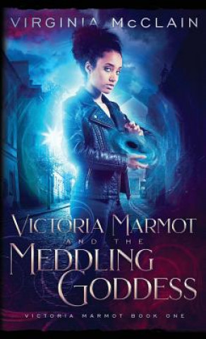 Kniha Victoria Marmot and the Meddling Goddess Virginia McClain