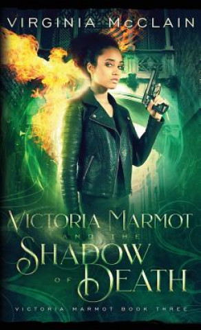 Könyv Victoria Marmot and the Shadow of Death VIRGINIA MCCLAIN