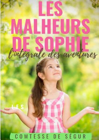 Kniha Les Malheurs de Sophie Sophie Rostopchine Comtesse De Segur