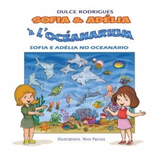 Book Sofia & Adélia ? l'Océanarium Dulce Rodrigues