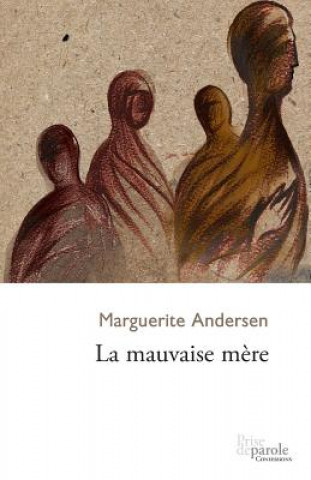 Книга La mauvaise mere Marguerite Andersen