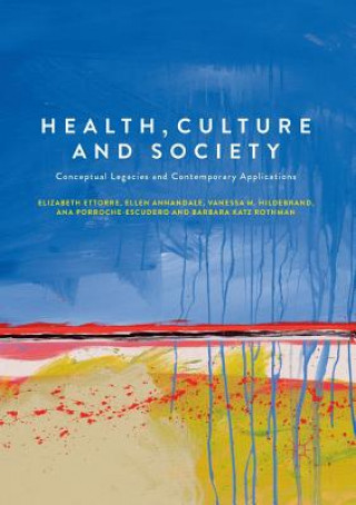 Book Health, Culture and Society ELIZABETH ETTORRE