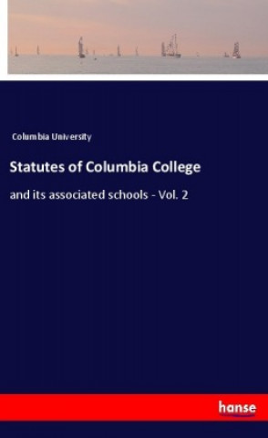 Könyv Statutes of Columbia College Columbia University