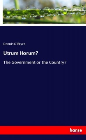 Carte Utrum Horum? Dennis O'Bryen