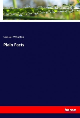 Kniha Plain Facts Samuel Wharton