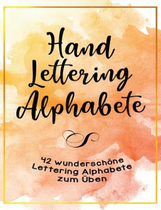 Carte Handlettering Alphabete - 42 wunderschoene Lettering Alphabete zum UEben Alexa Riehm