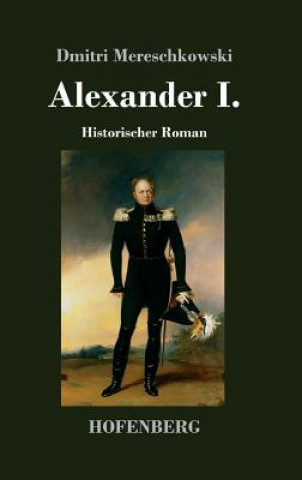 Libro Alexander I. Dmitri Mereschkowski