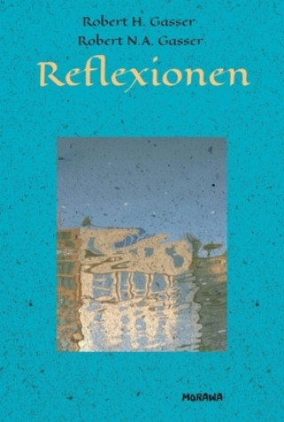 Книга Reflexionen Robert Gasser