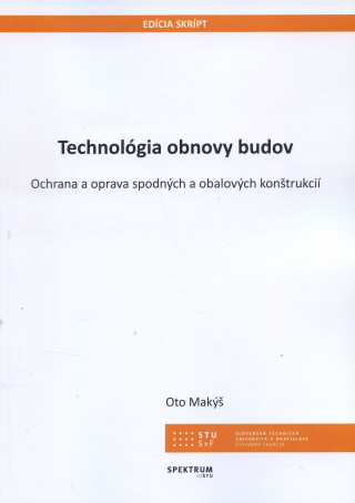 Kniha Technológia obnovy budov Oto Makýš