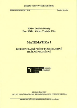 Książka Matematika I. - Diferenciální počet funkce jedné reálné proměnné Oldřich Dlouhý