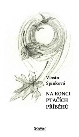 Kniha Na konci ptačích příběhů Vlasta Špinková