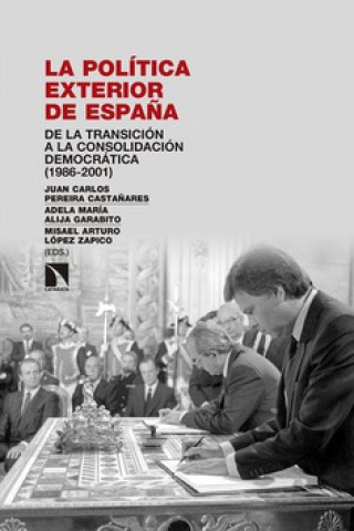 Книга LA POLÍTICA EXTERIOR DE ESPAÑA JUAN CARLOS PEREIRA CASTAÑALES