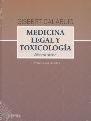 Könyv GISBERT CALABUIG. MEDICINA LEGAL Y TOXICOLOGÍA. (7ª EDICIÓN) E. VILLANUEVA CAÑADAS