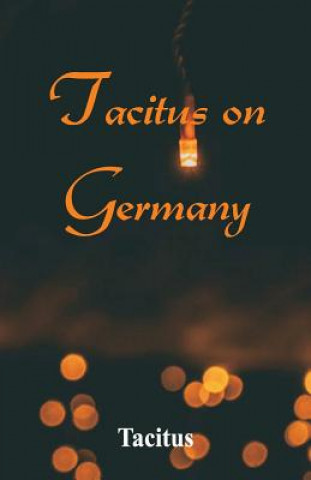 Könyv Tacitus on Germany Tacitus