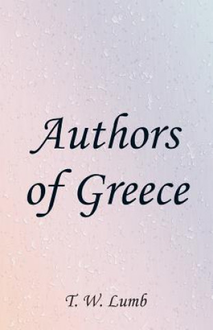 Kniha Authors of Greece T. W. LUMB